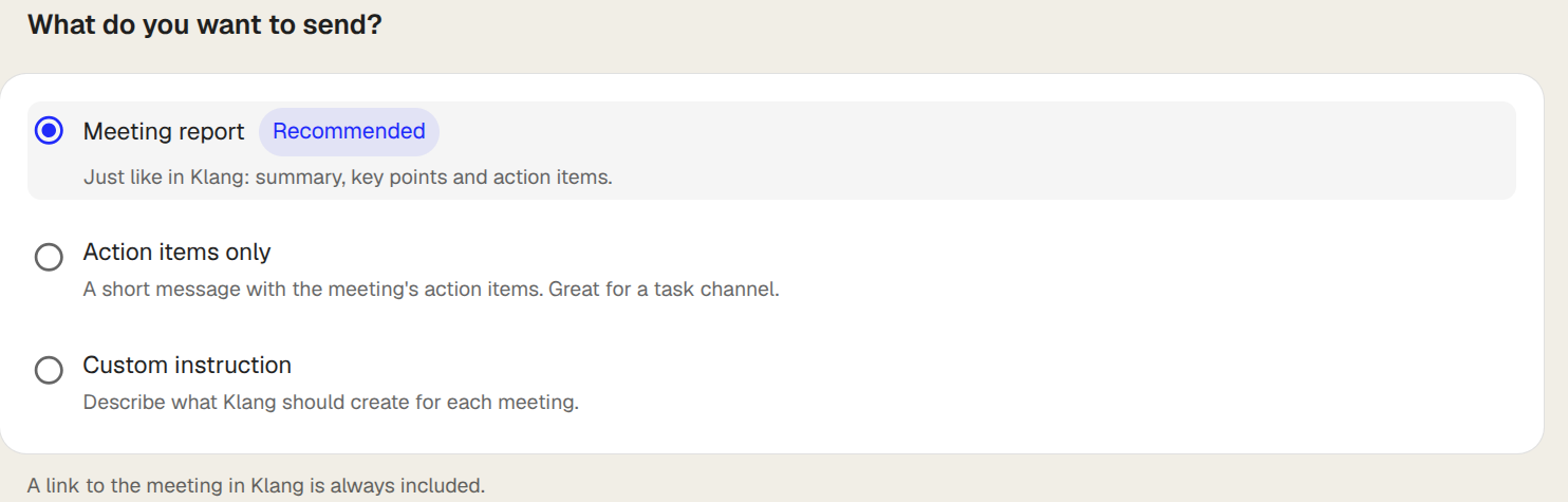 The three content options: meeting report, action items only, custom instruction